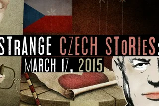 Strange Czech Stories: March 17, 2015