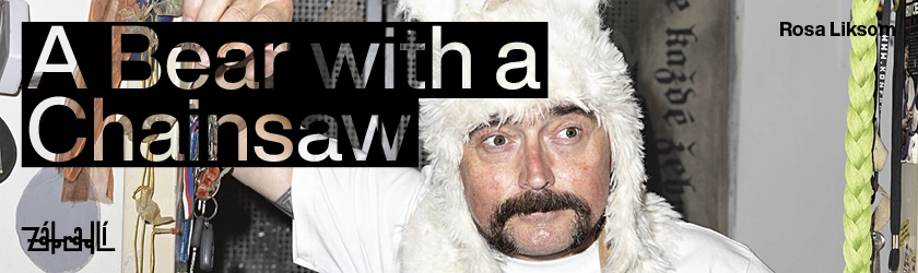 Na Zábradlí A bear with a chainsaw