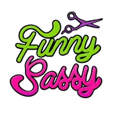 Funny Sassy