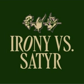 Irony vs. Satyr Bar