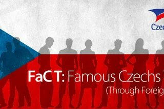 FaCT: Famous Czechs Today (Through Foreigners' Eyes)