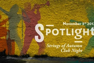 Spotlight – Strings of Autumn Club Night