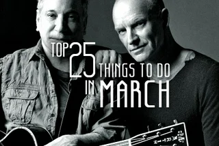 Top 25 Things to Do in March