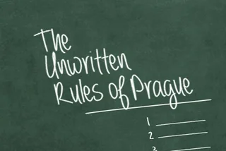 The Unwritten Rules of Prague