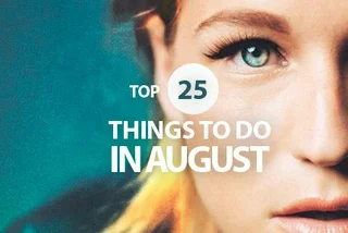 Top 25 Things to Do in August