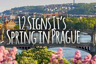 Twelve Signs It’s Spring in Prague