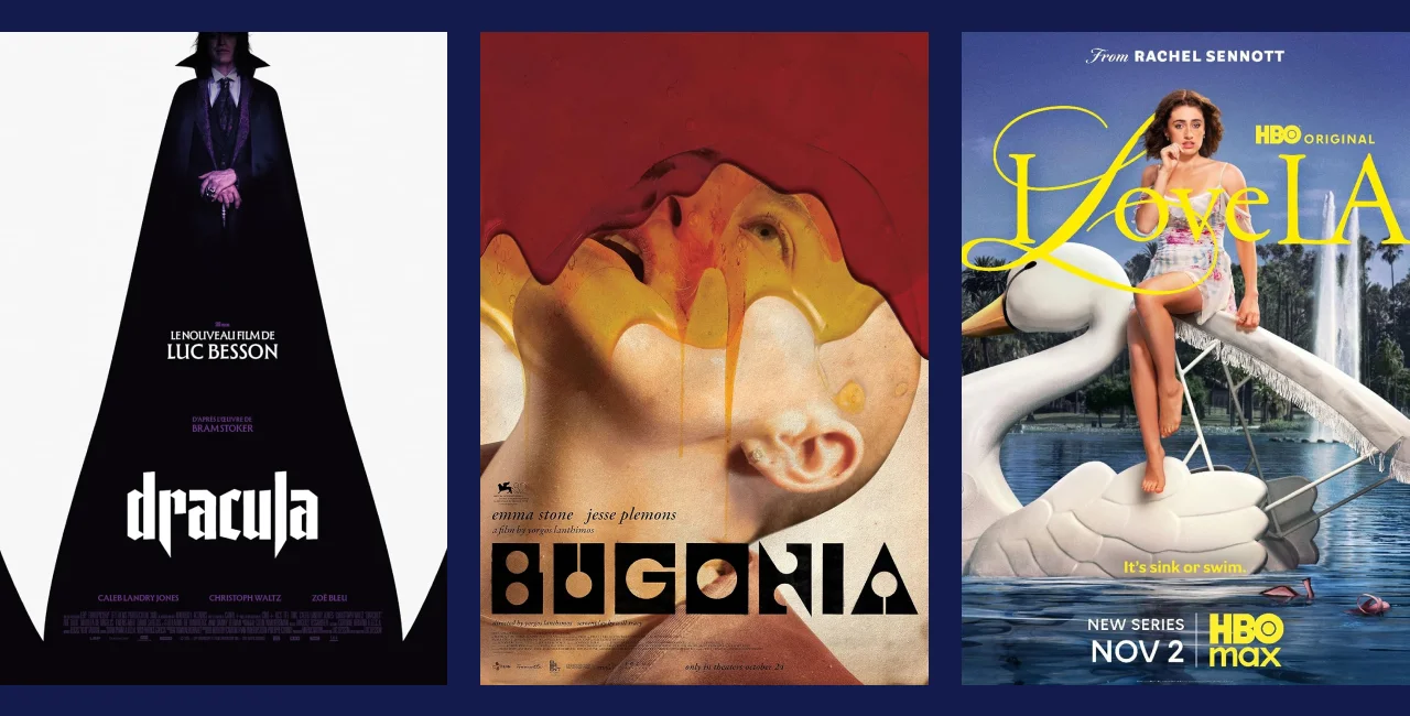 Dracula: A Love Tale / Bugonia / I Love L.A.